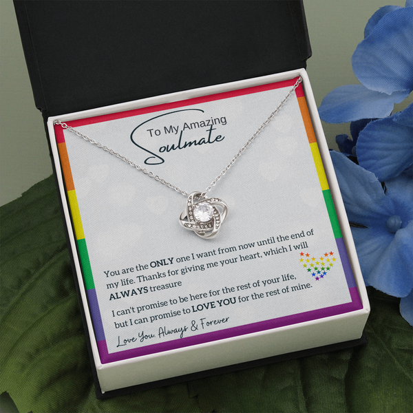 To My Amazing Soulmate, I will always Treasure your heart (LGBTQ Love Knot)