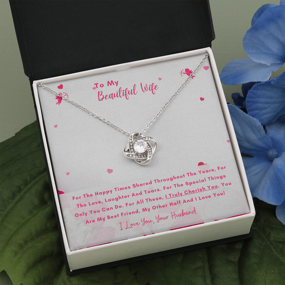 To My Beautiful Wife - You Are My Other Half And I Love You! (Almost Gone) - Love Knot