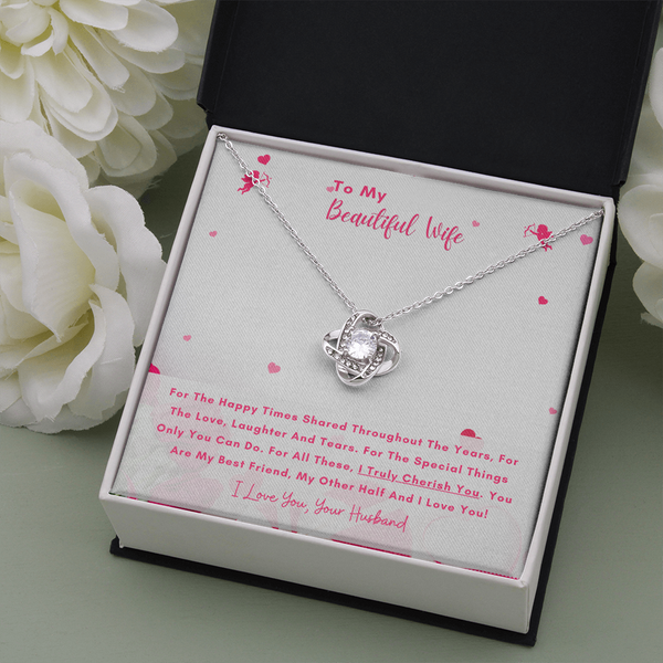 To My Beautiful Wife - You Are My Other Half And I Love You! (Almost Gone) - Love Knot