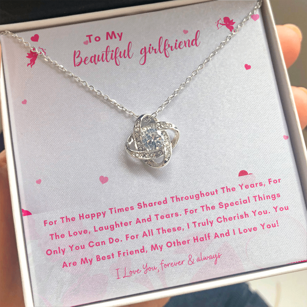 To My Beautiful Girlfriend - You Are My Other Half And I Love You! (Almost Gone) - Love Knot
