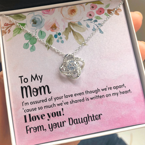 To My Mom - I'm assured of your love  (Almost Gone) - Love Knot