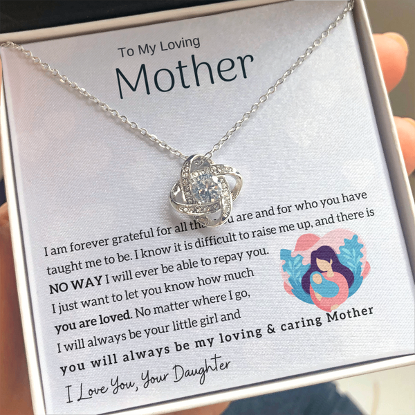 To My Loving Mother - You will always be my loving & caring Mother (Almost Gone) - Love Knot