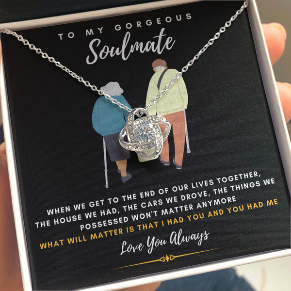To my Gorgeous Soulmate - What will matter is that I HAD YOU And YOU HAD ME (Almost Gone)