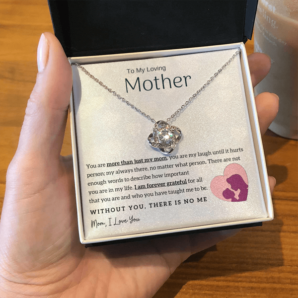 To My Loving Mother - Without You, There Is No Me! (Almost Gone) - Love Knot