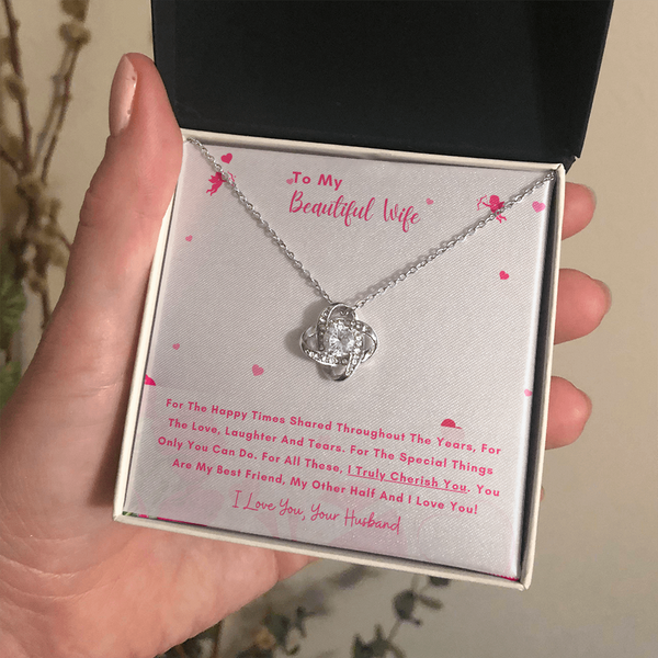 To My Beautiful Wife - You Are My Other Half And I Love You! (Almost Gone) - Love Knot