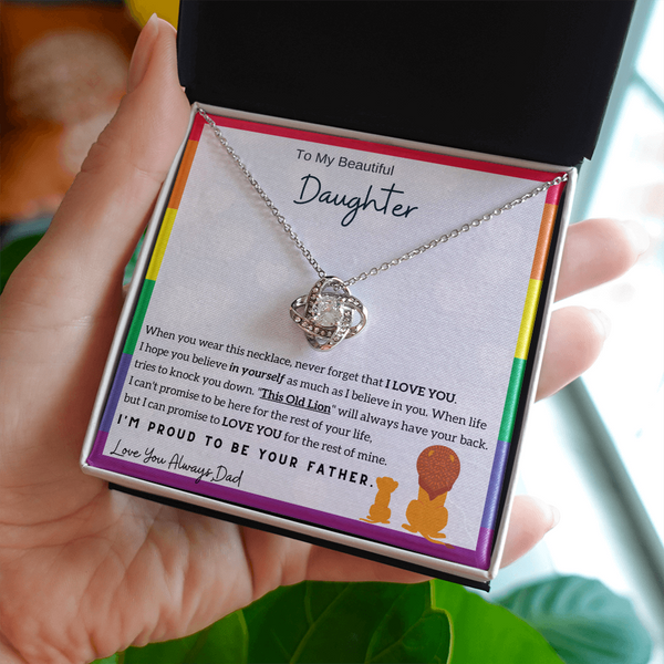 To My Beautiful Daughter, I am Proud to be your Father (LGBTQ Love Knot)
