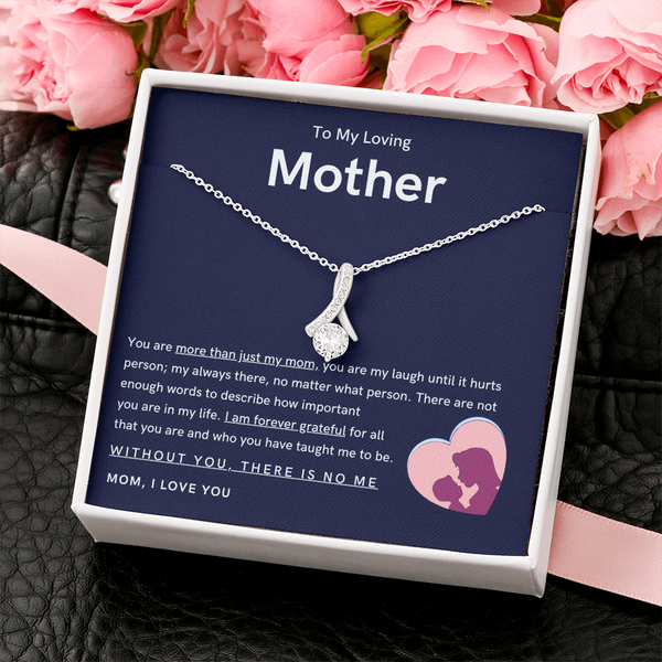 To My Loving Mother - You are more than just my mom (Limited Time Offer) - Alluring Beauty Necklace