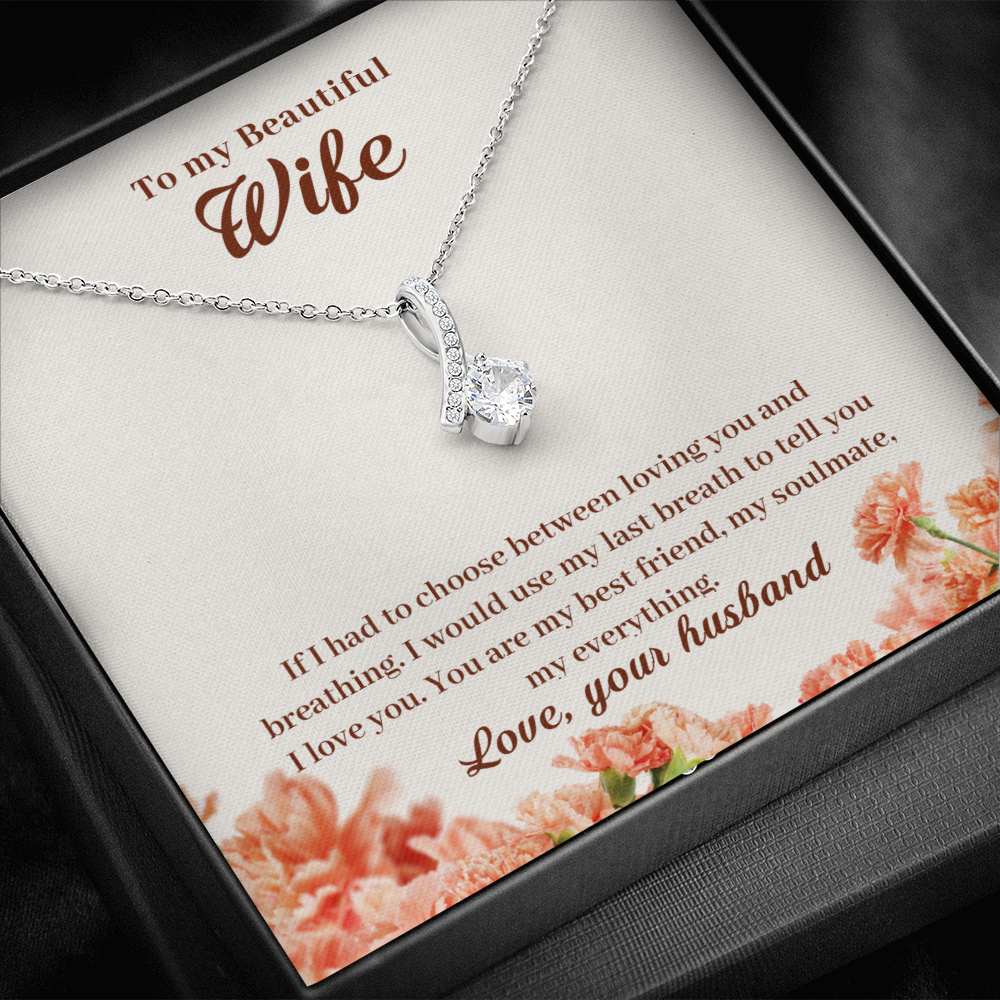 To My Beautiful Wife - I Would Use My Last Breath To Tell You I Love You  (Limited Time Offer) - Alluring Beauty Necklace