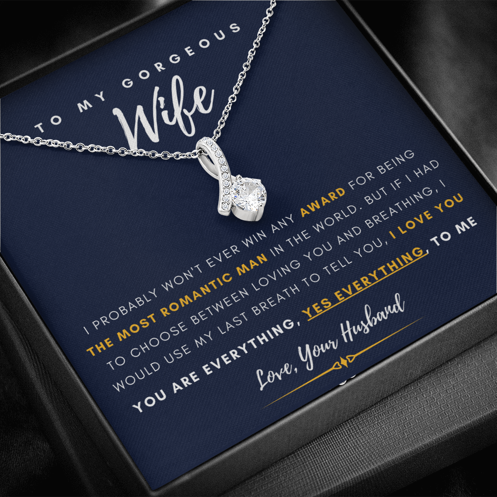 To My Gorgeous Wife - You Are Everything, Yes Everything, To Me (Limited Time Offer) - Alluring Beauty Necklace