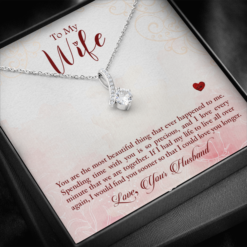 To My Wife - You Are The Most Beautiful Thing Happened To Me (Limited Time Offer) - Alluring Beauty Necklace
