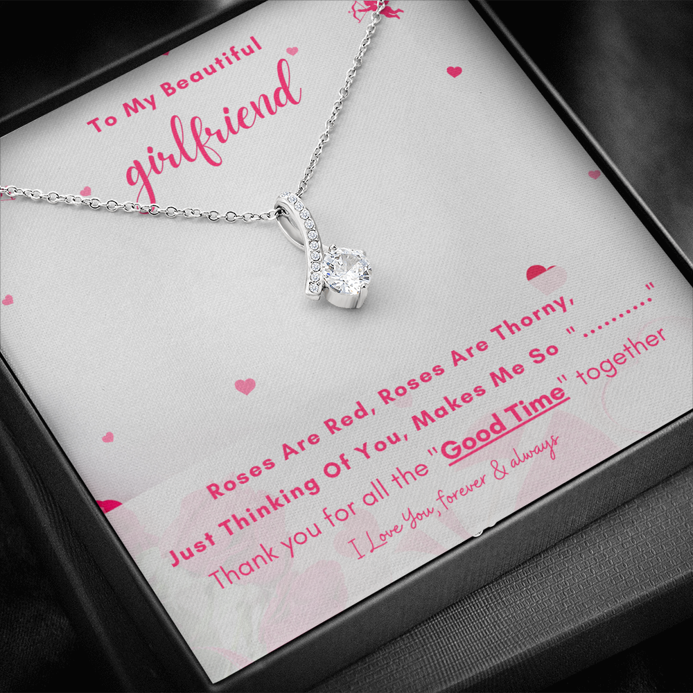 To My Beautiful Girlfriend - Thank You For All The "Good Time" Together! (Limited Time Offer) - Alluring Beauty Necklace