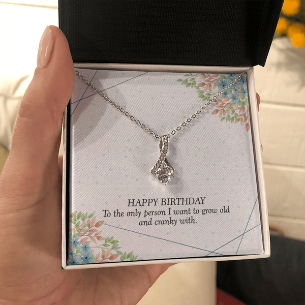 Happy Birthday - To The Only Person I Want To Grow Old With (Limited Time Offer) - Alluring Beauty Necklace