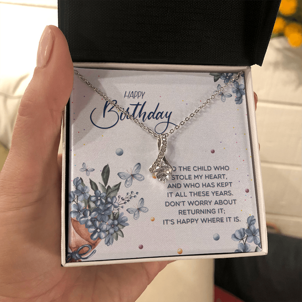 Happy Birthday - To The Child Who Stole My Heart (Limited Time Offer) - Alluring Beauty Necklace