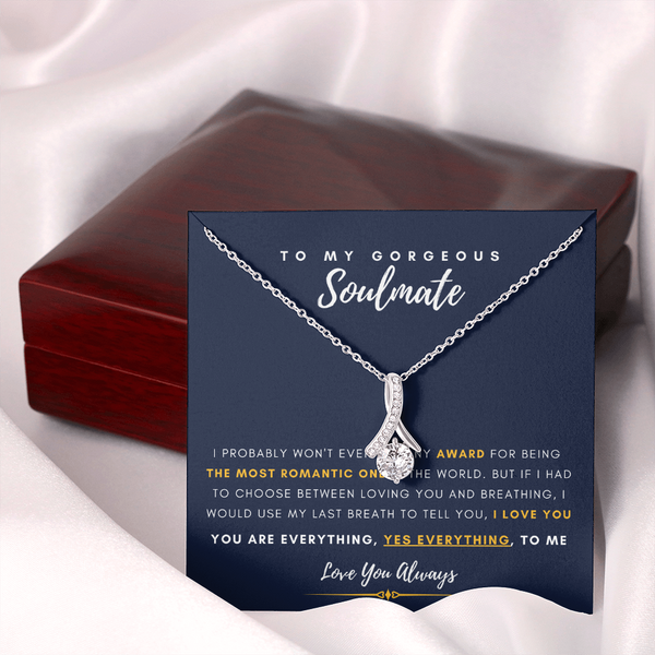 To My Gorgeous Soulmate - I Would You My Last Breath To Tell You, I Love You (Limited Time Offer) - Alluring Beauty Necklace