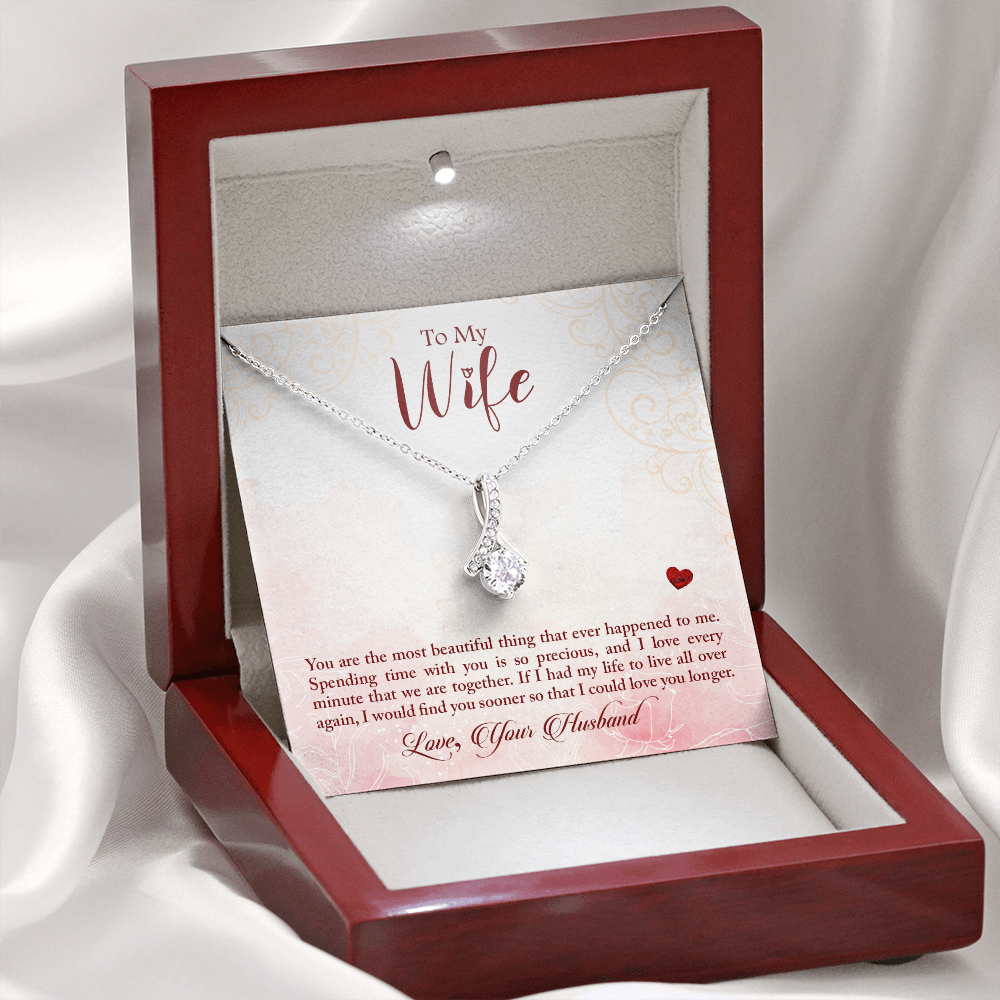 To My Wife - You Are The Most Beautiful Thing Happened To Me (Limited Time Offer) - Alluring Beauty Necklace