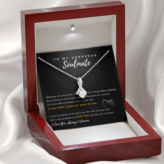 To My Gorgeous Soulmate - I Promise to Love You for the rest of my life - Alluring Beauty Necklace