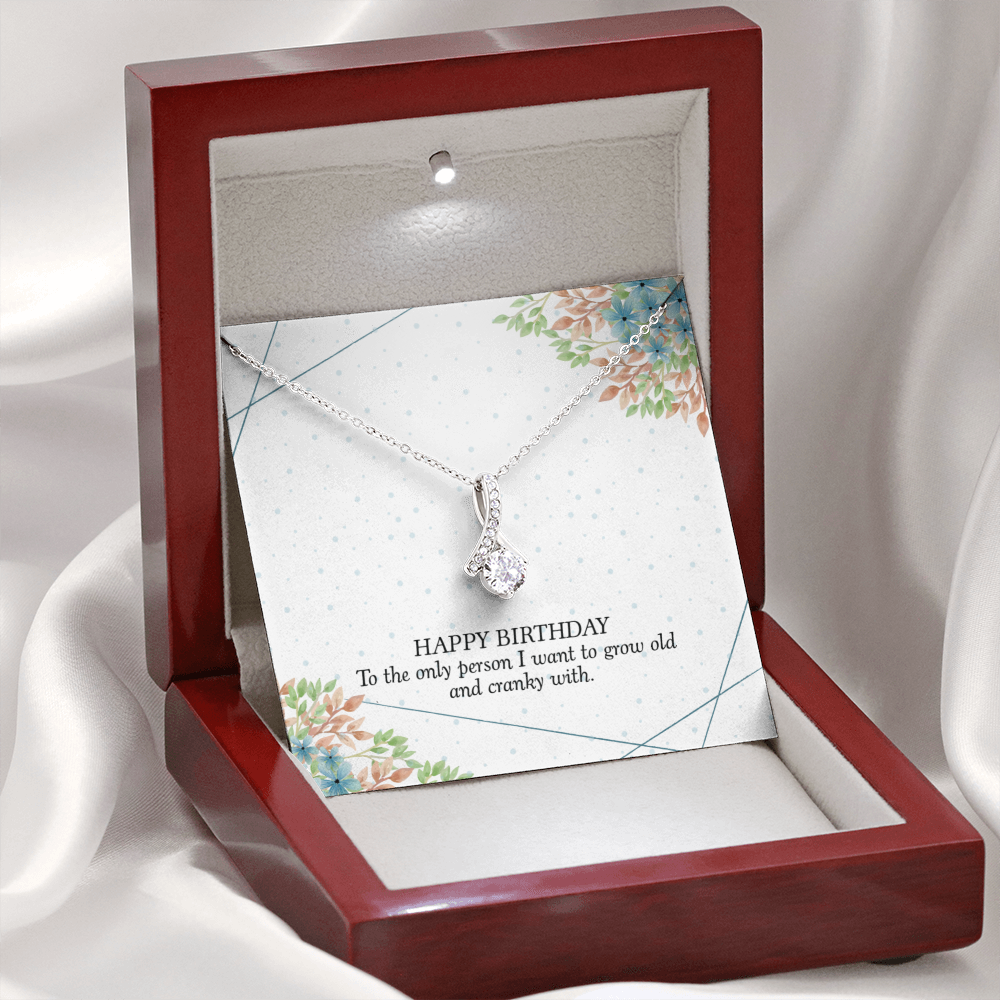 Happy Birthday - To The Only Person I Want To Grow Old With (Limited Time Offer) - Alluring Beauty Necklace