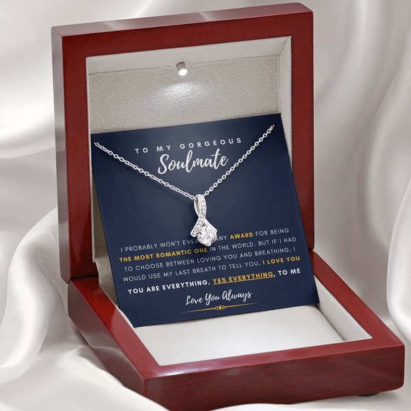 To My Gorgeous Soulmate - I Would You My Last Breath To Tell You, I Love You (Limited Time Offer) - Alluring Beauty Necklace