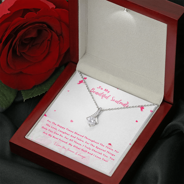 To My Beautiful Soulmate - You Are My Other Half And I Love You! (Limited Time Offer) - Alluring Beauty Necklace