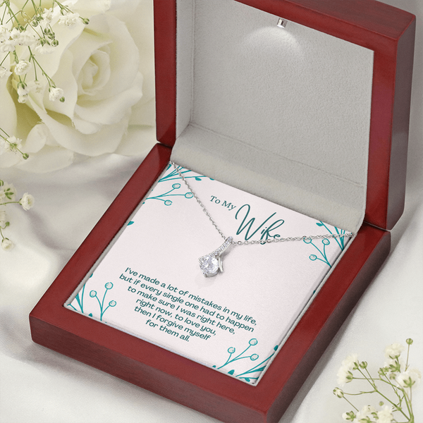 To My Wife - I Have Made a Lot Of Mistake In My Life  (Limited Time Offer) - Alluring Beauty Necklace