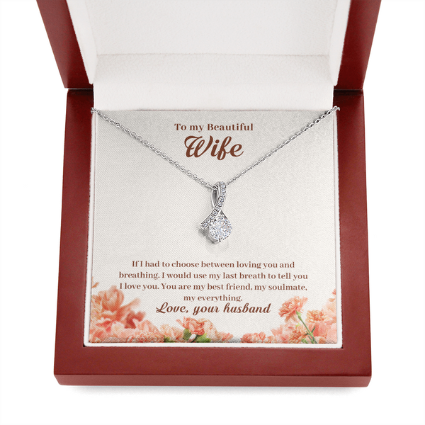 To My Beautiful Wife - I Would Use My Last Breath To Tell You I Love You  (Limited Time Offer) - Alluring Beauty Necklace