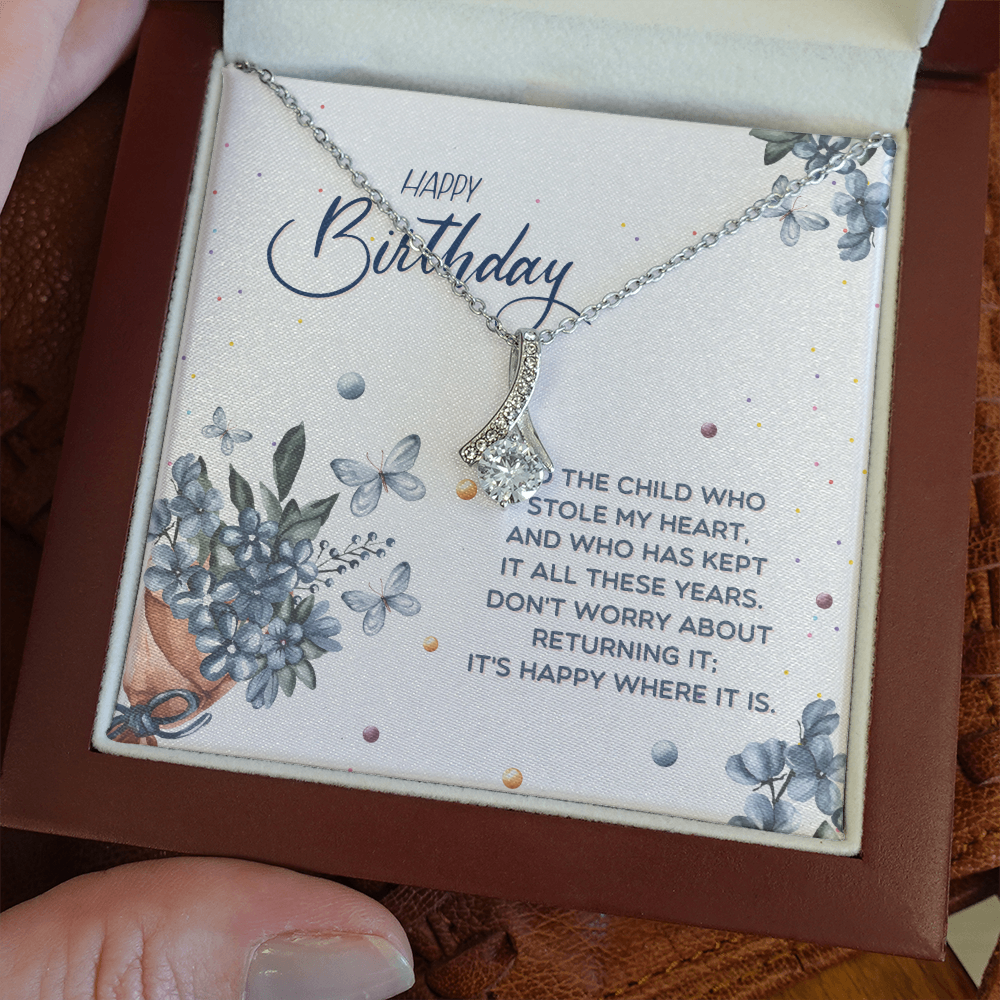 Happy Birthday - To The Child Who Stole My Heart (Limited Time Offer) - Alluring Beauty Necklace