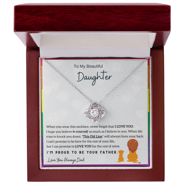 To My Beautiful Daughter, I am Proud to be your Father (LGBTQ Love Knot)