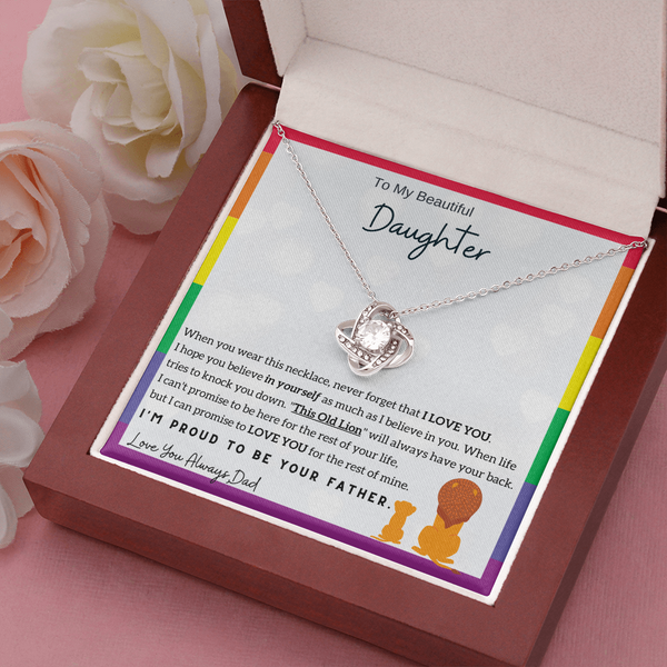 To My Beautiful Daughter, I am Proud to be your Father (LGBTQ Love Knot)