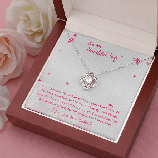 To My Beautiful Wife - You Are My Other Half And I Love You! (Almost Gone) - Love Knot