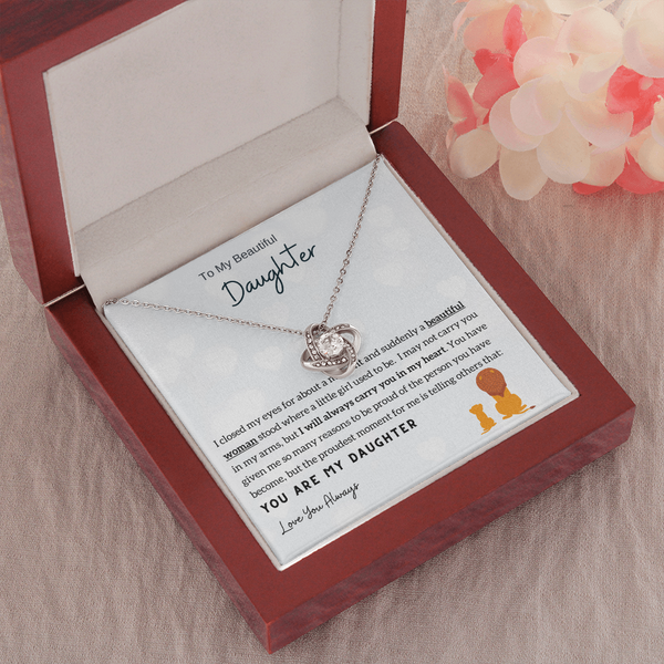 To My Beautiful Daughter - I Will Always Carry You In My Heart (Almost Gone) - Love Knot