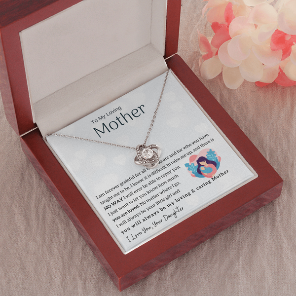 To My Loving Mother - You will always be my loving & caring Mother (Almost Gone) - Love Knot