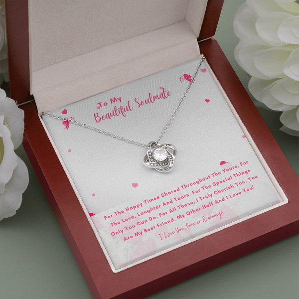 To My Beautiful Soulmate - You Are My Other Half And I Love You! (Almost Gone) - Love Knot