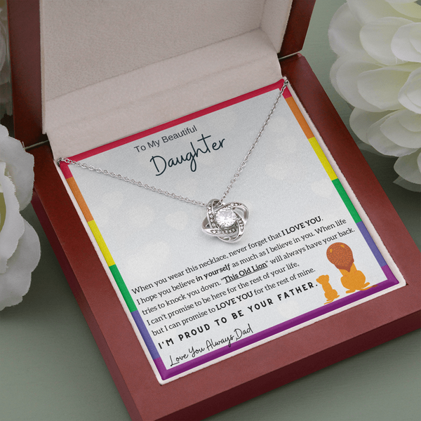 To My Beautiful Daughter, I am Proud to be your Father (LGBTQ Love Knot)