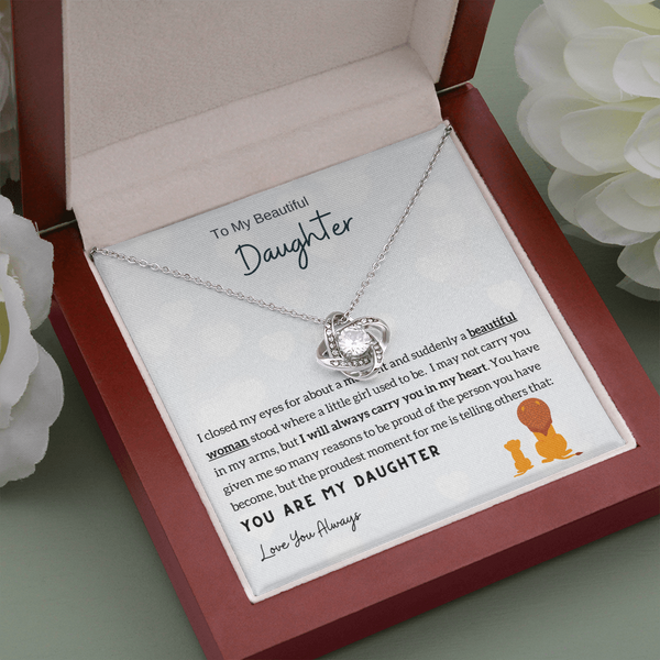 To My Beautiful Daughter - I Will Always Carry You In My Heart (Almost Gone) - Love Knot